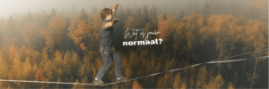Wat is voor jou normaal?