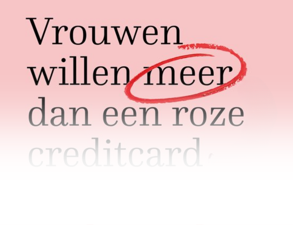 ELLENONLINE-BOEKEN_Vrouwen-willen-meer-dan-een-roze-creditcard